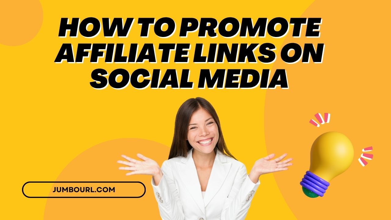 How to Promote Affiliate Links on Social Media